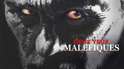 Deux yeux maléfiques