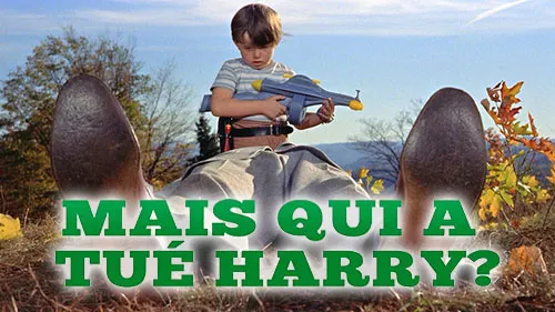 Mais qui a tué Harry ?